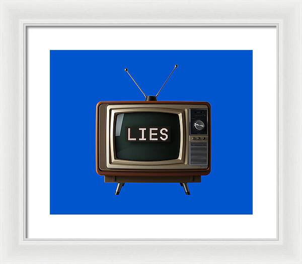Television Lies - Framed Print