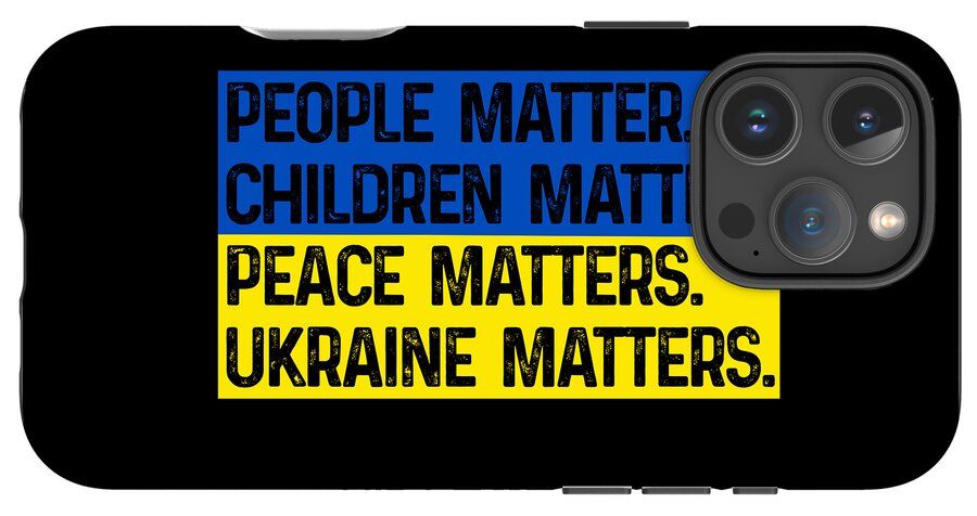 Ukraine Matters Ukrainian Flag - Phone Case