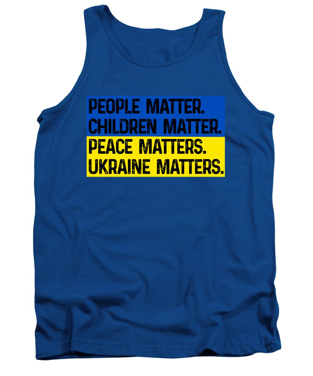 Ukraine Matters Ukrainian Flag - Tank Top
