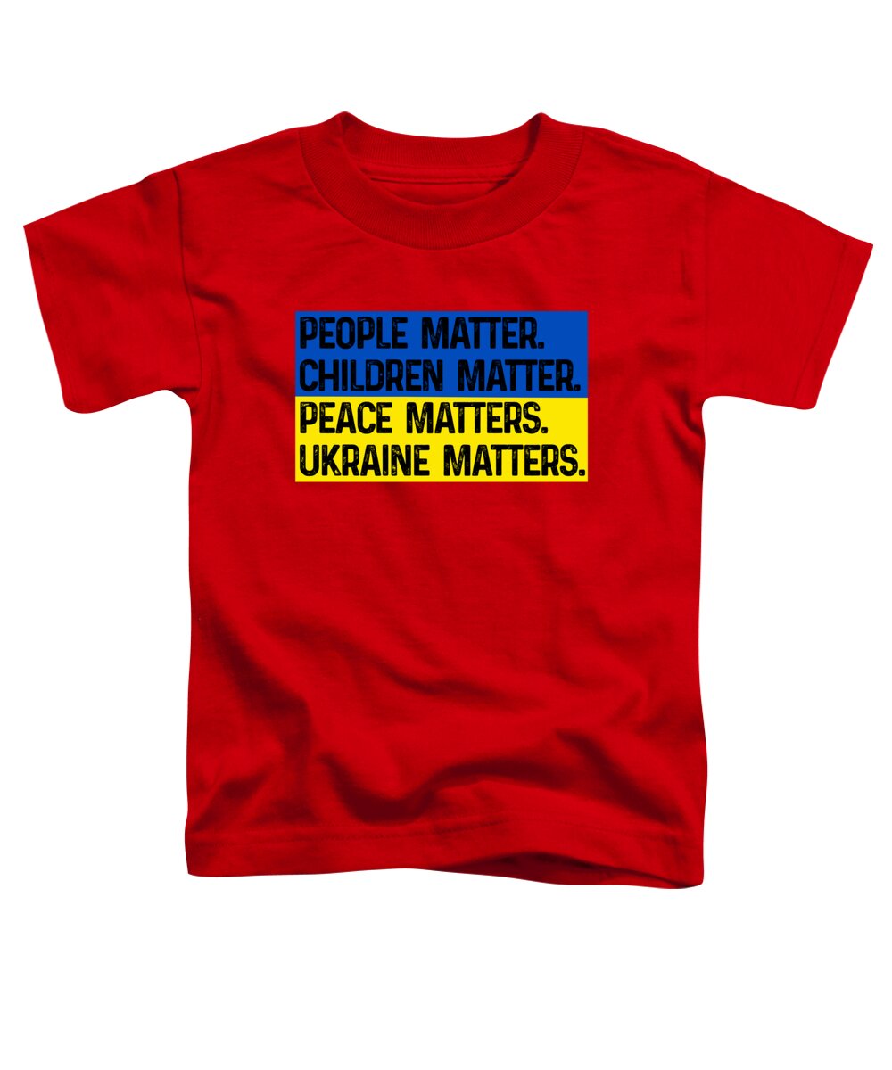 Ukraine Matters Ukrainian Flag - Toddler T-Shirt