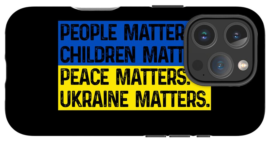 Ukraine Matters Ukrainian Flag - Phone Case