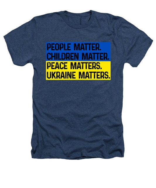 Ukraine Matters Ukrainian Flag - Heathers T-Shirt