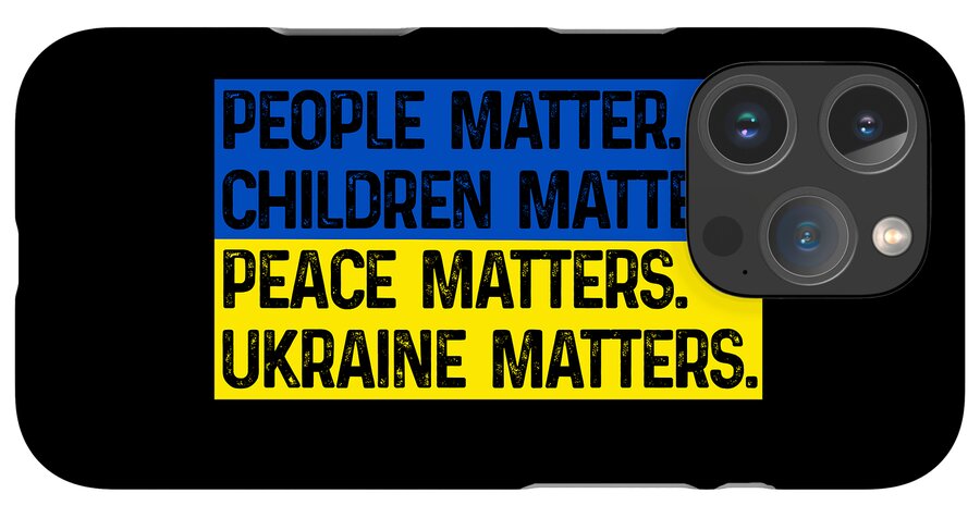 Ukraine Matters Ukrainian Flag - Phone Case