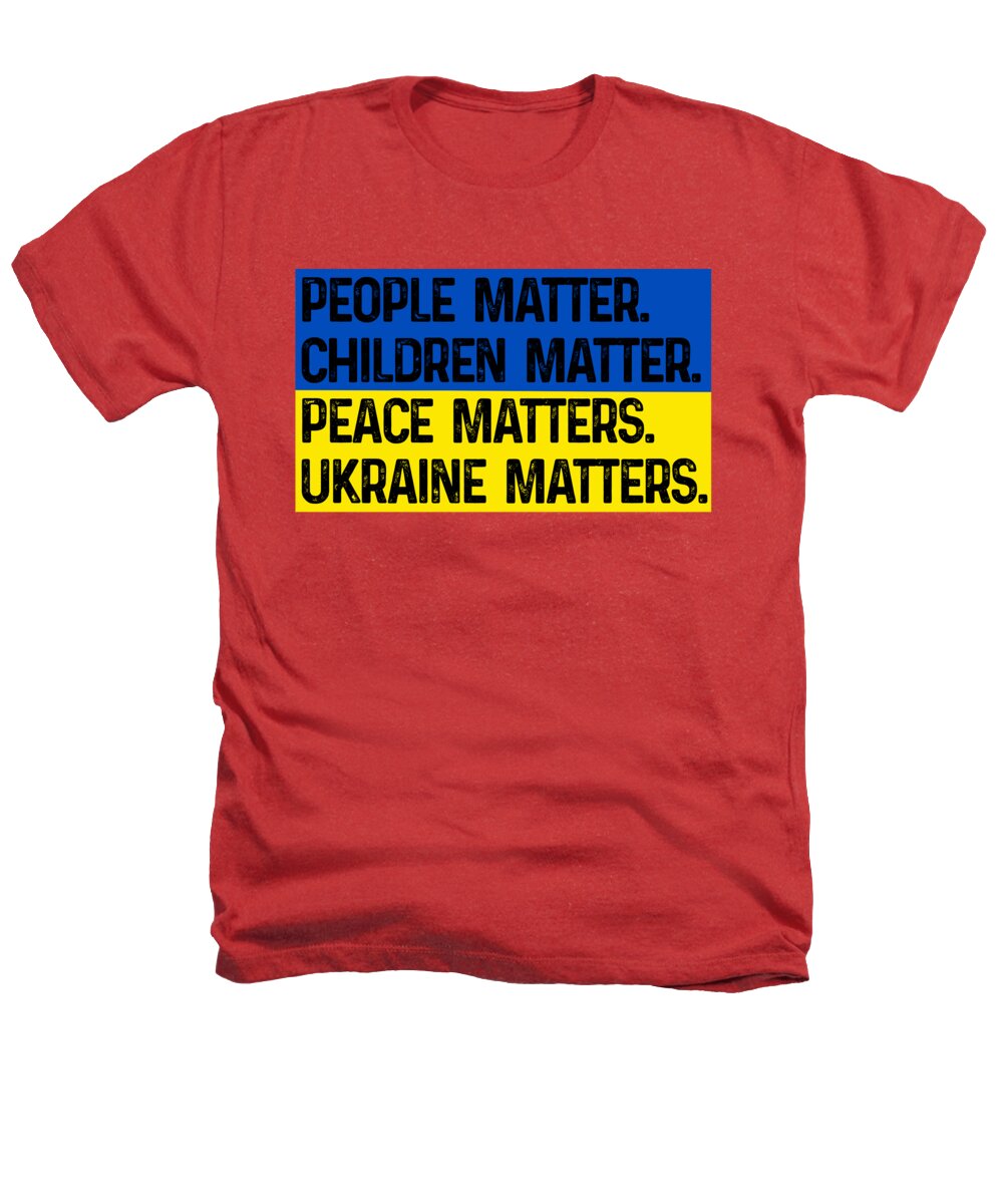 Ukraine Matters Ukrainian Flag - Heathers T-Shirt