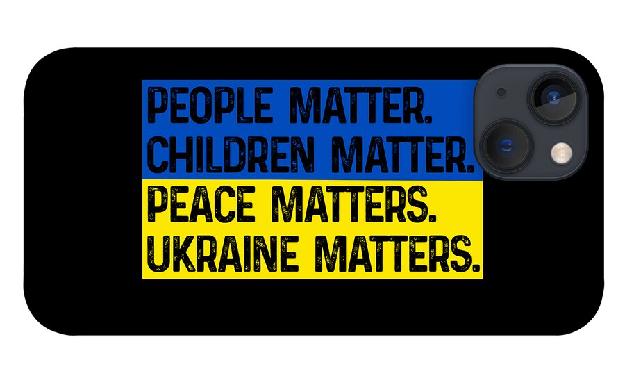Ukraine Matters Ukrainian Flag - Phone Case