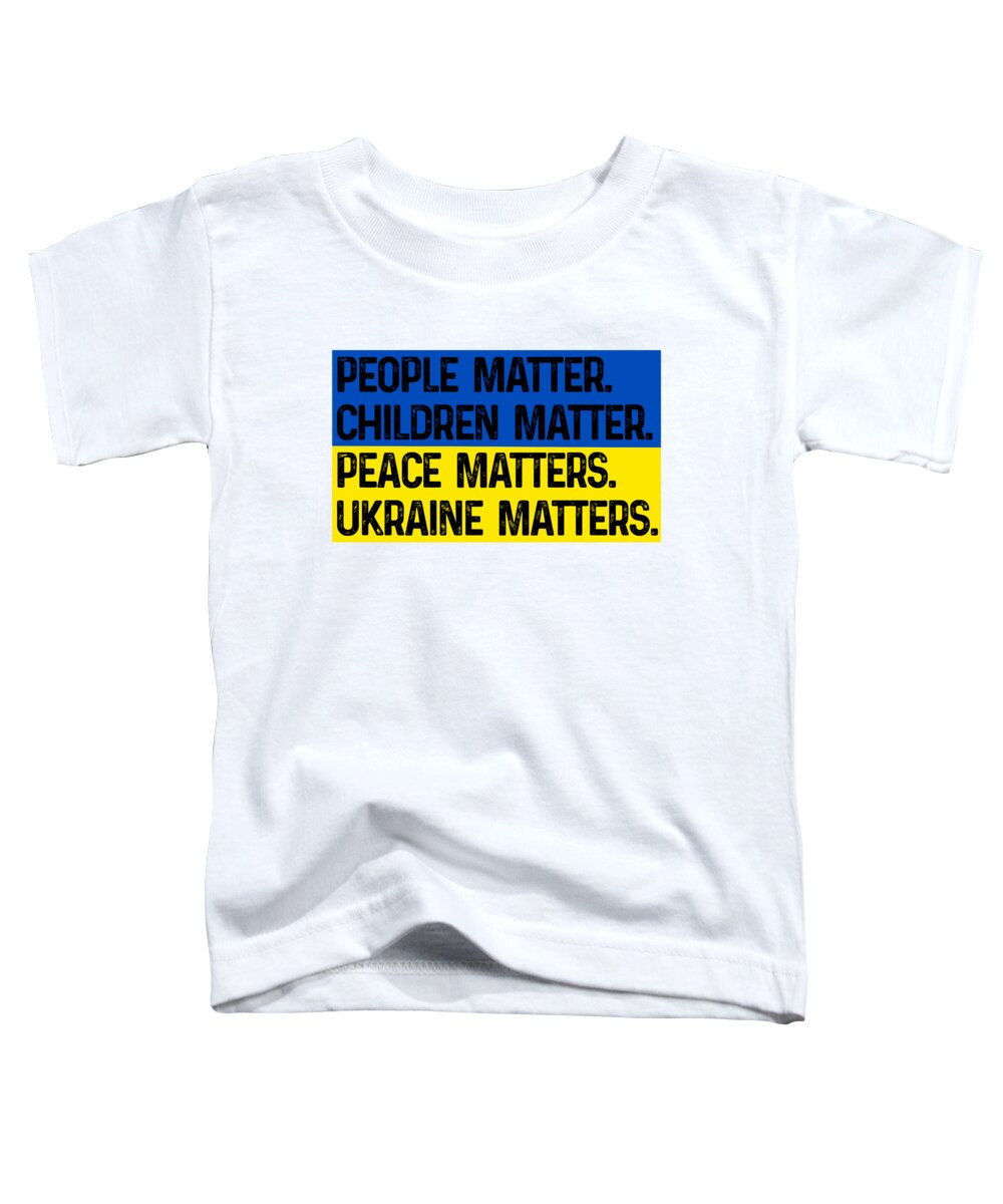 Ukraine Matters Ukrainian Flag - Toddler T-Shirt
