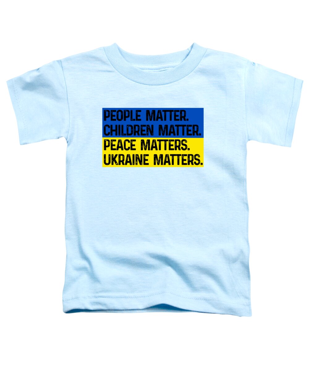 Ukraine Matters Ukrainian Flag - Toddler T-Shirt