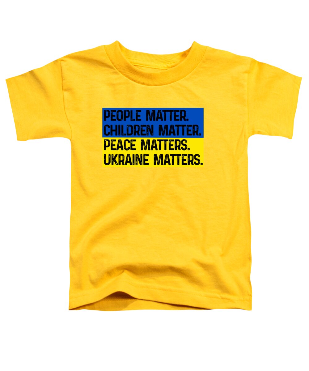 Ukraine Matters Ukrainian Flag - Toddler T-Shirt