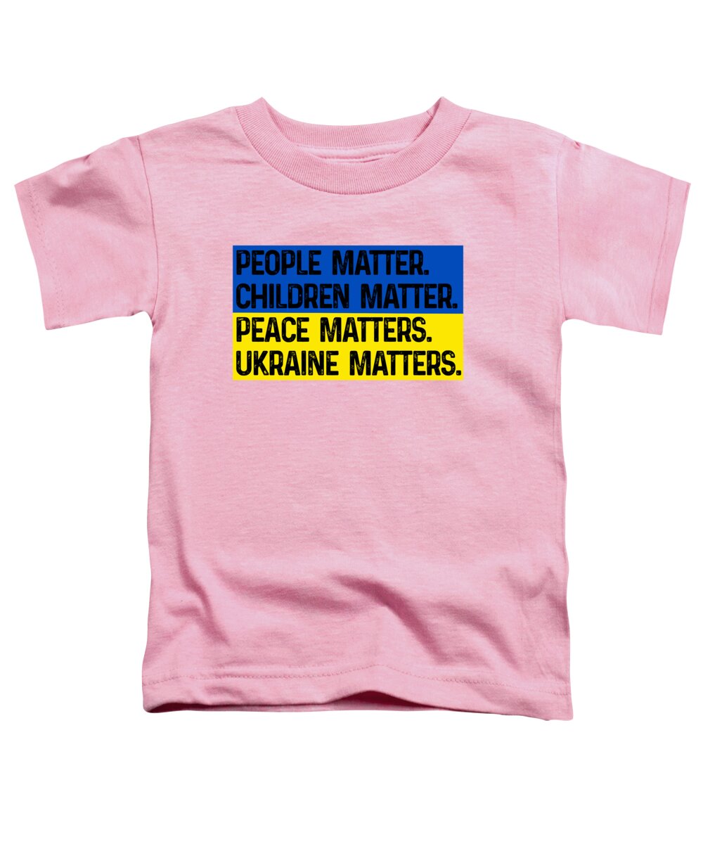 Ukraine Matters Ukrainian Flag - Toddler T-Shirt