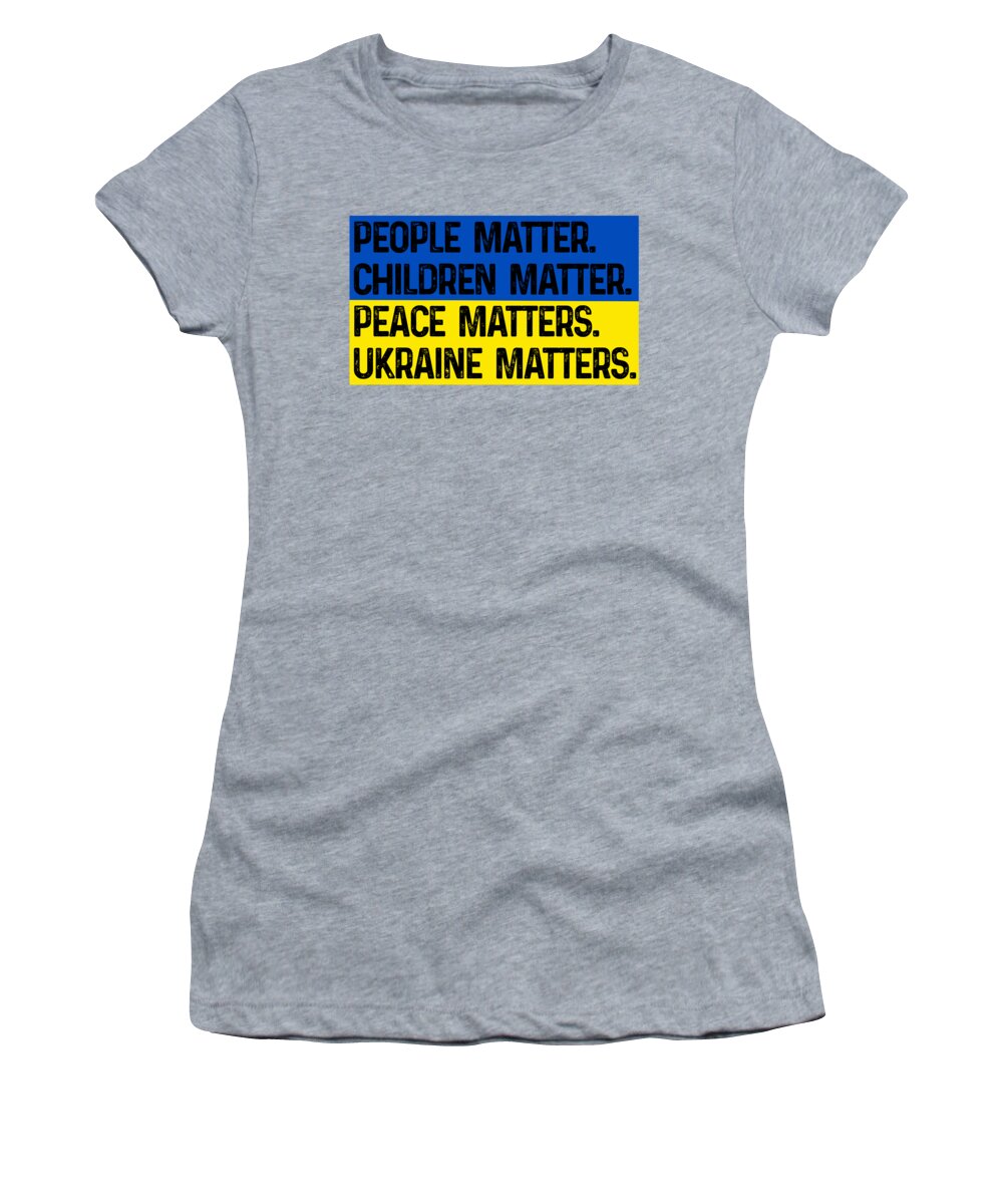 Ukraine Matters Ukrainian Flag - Women's T-Shirt