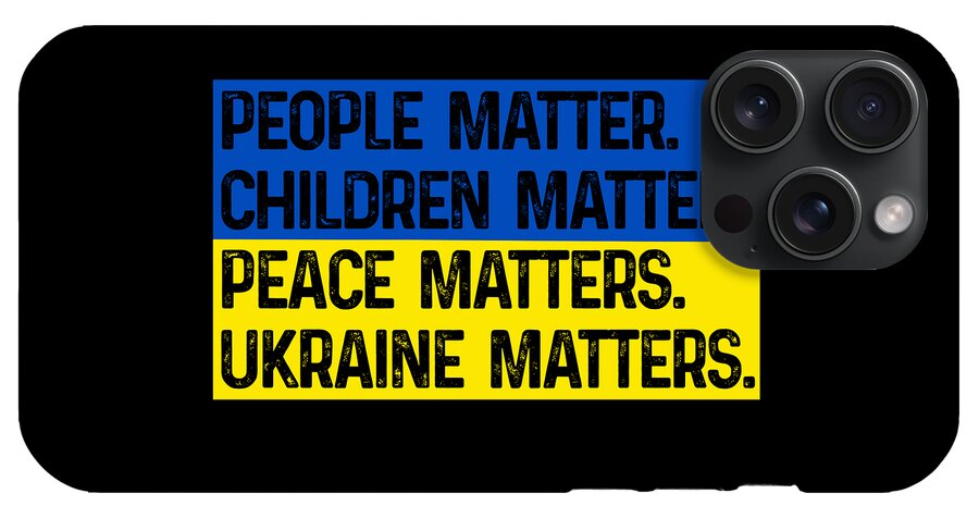 Ukraine Matters Ukrainian Flag - Phone Case