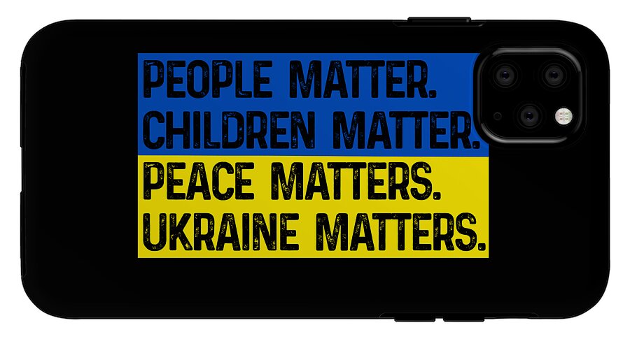 Ukraine Matters Ukrainian Flag - Phone Case
