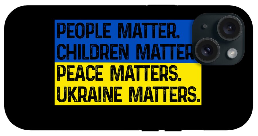 Ukraine Matters Ukrainian Flag - Phone Case