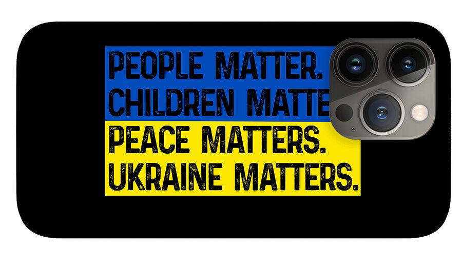 Ukraine Matters Ukrainian Flag - Phone Case