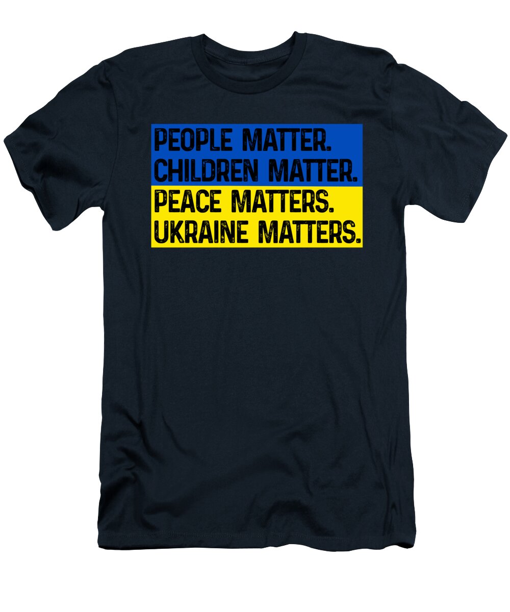 Ukraine Matters Ukrainian Flag - T-Shirt