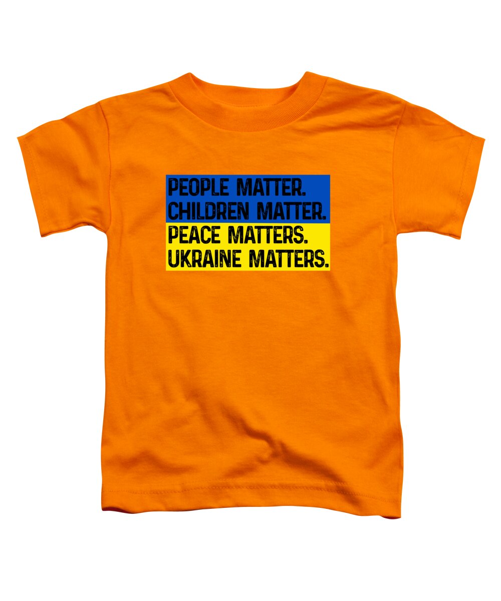 Ukraine Matters Ukrainian Flag - Toddler T-Shirt