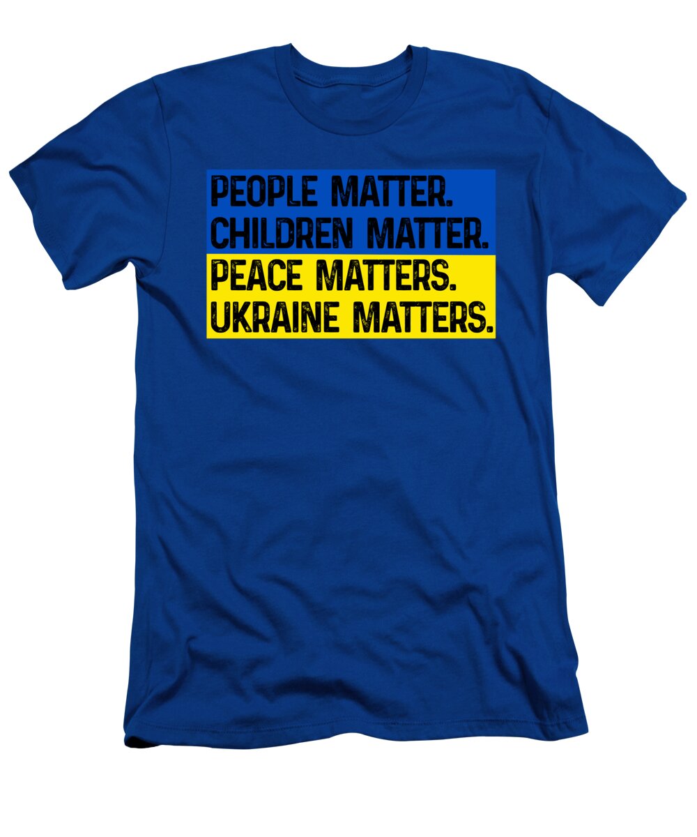 Ukraine Matters Ukrainian Flag - T-Shirt