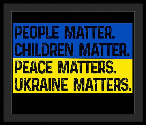 Ukraine Matters Ukrainian Flag - Framed Print