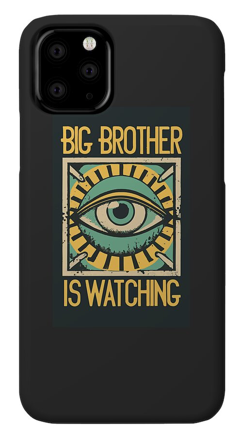 Big Brother is Watching - Phone Case