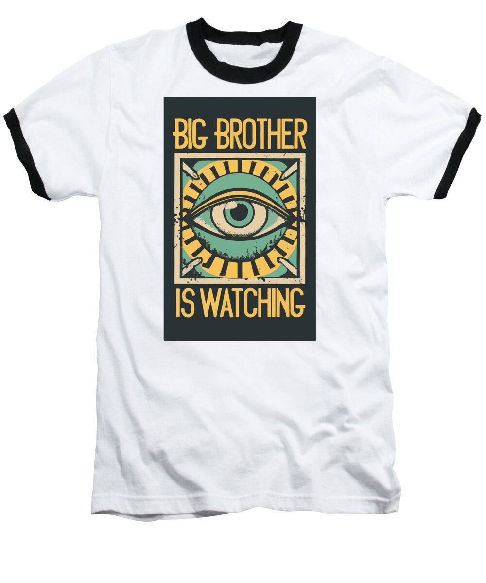 Big Brother is Watching - Baseball T-Shirt