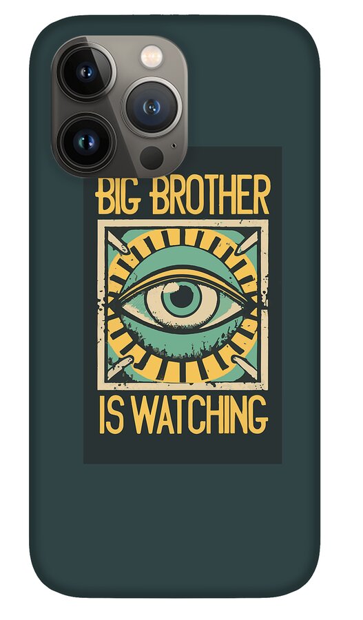 Big Brother is Watching - Phone Case