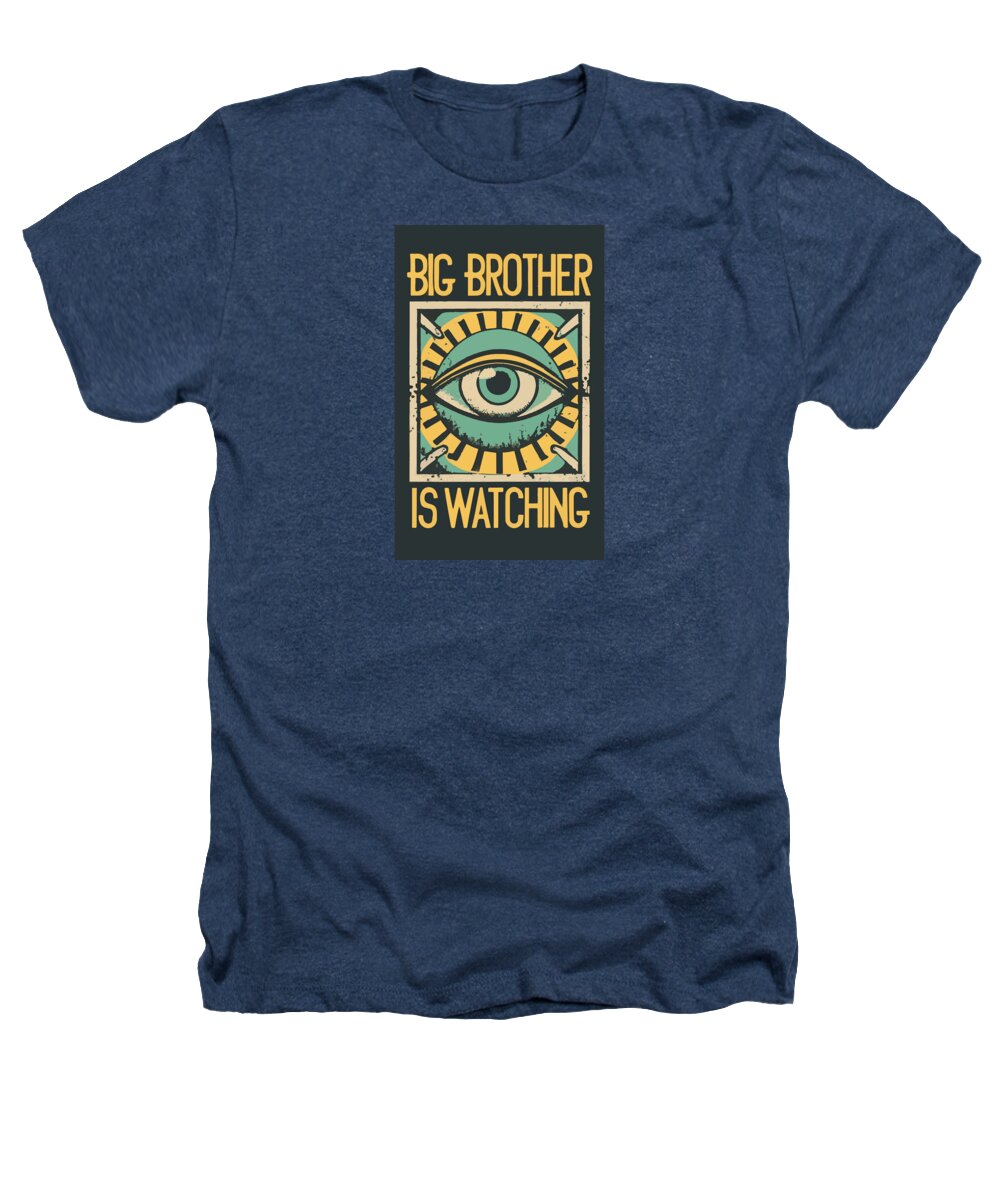 Big Brother is Watching - Heathers T-Shirt