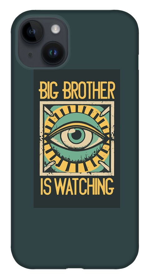 Big Brother is Watching - Phone Case