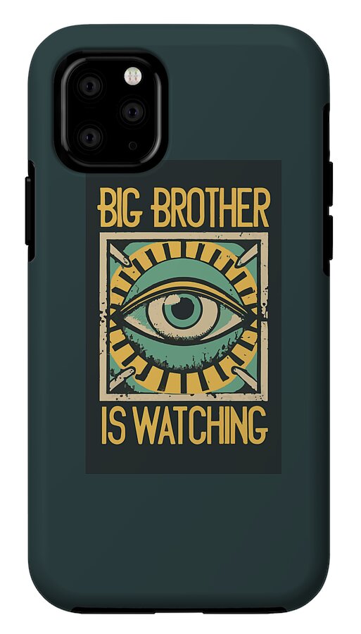Big Brother is Watching - Phone Case