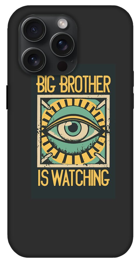 Big Brother is Watching - Phone Case