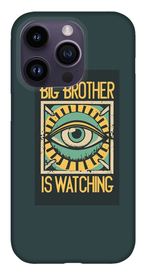 Big Brother is Watching - Phone Case