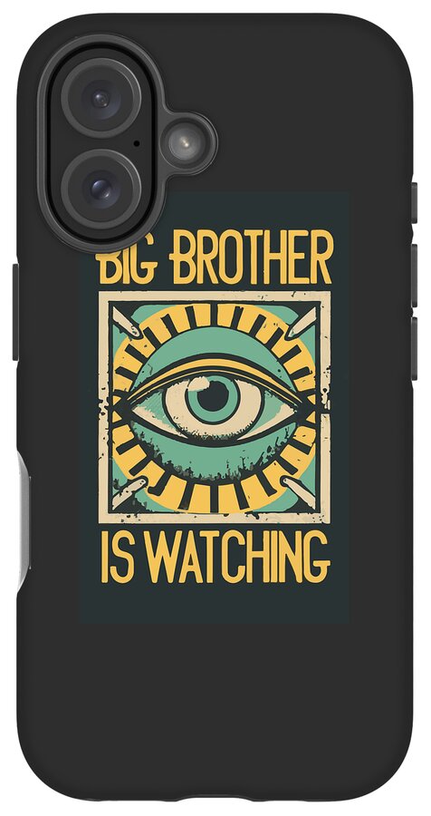 Big Brother is Watching - Phone Case