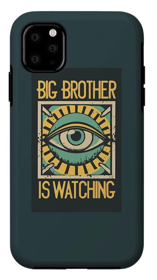 Big Brother is Watching - Phone Case