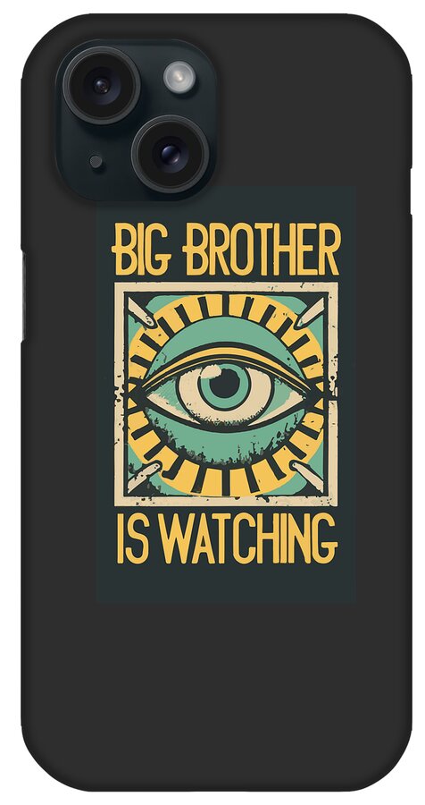 Big Brother is Watching - Phone Case