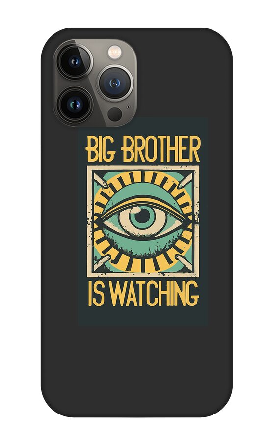 Big Brother is Watching - Phone Case