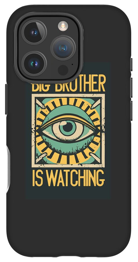 Big Brother is Watching - Phone Case