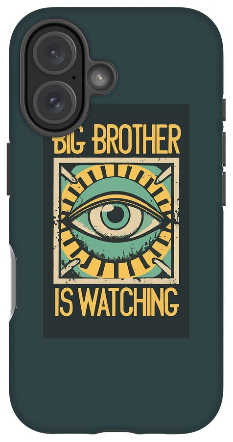 Big Brother is Watching - Phone Case