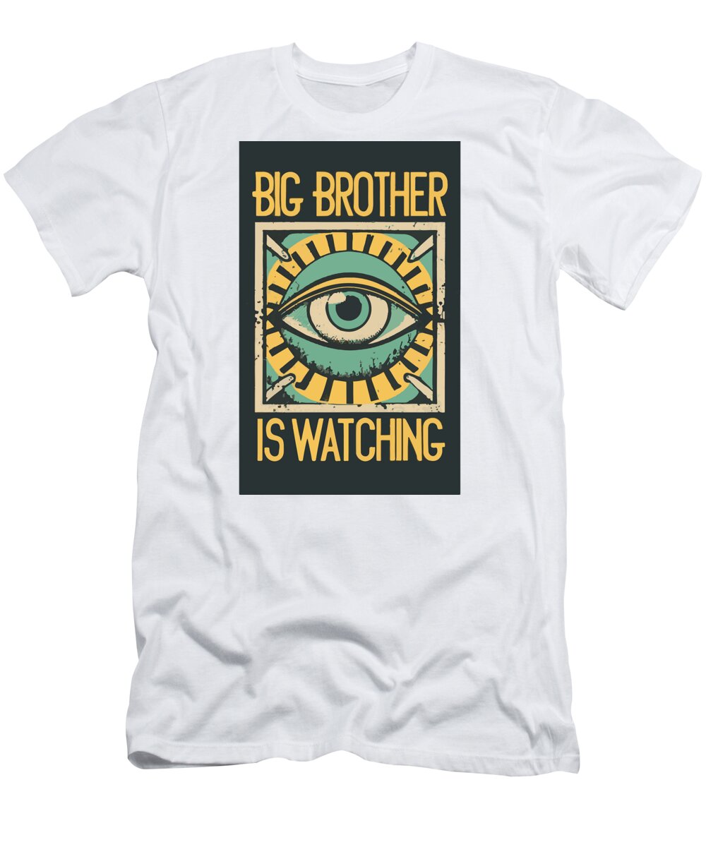 Big Brother is Watching - T-Shirt
