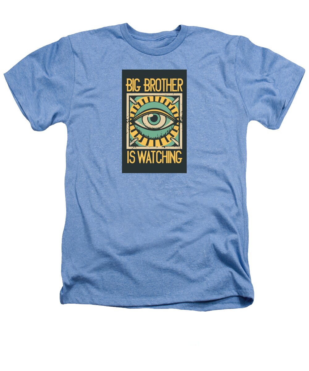 Big Brother is Watching - Heathers T-Shirt