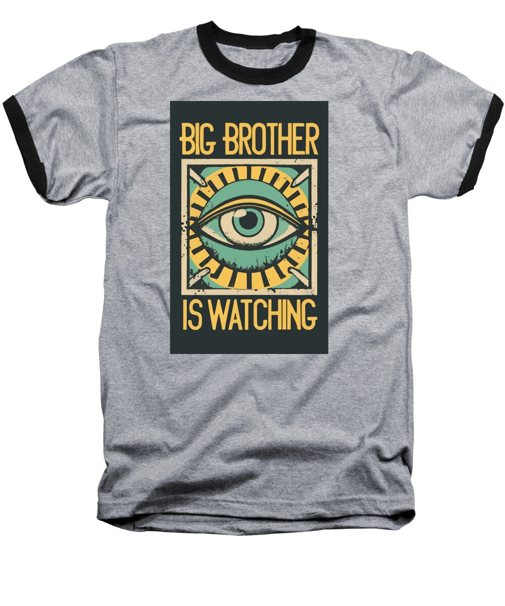 Big Brother is Watching - Baseball T-Shirt