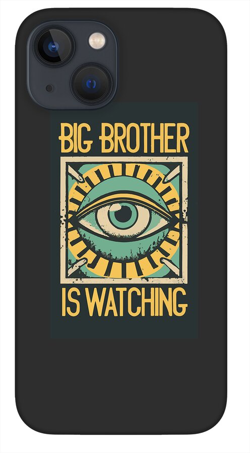 Big Brother is Watching - Phone Case