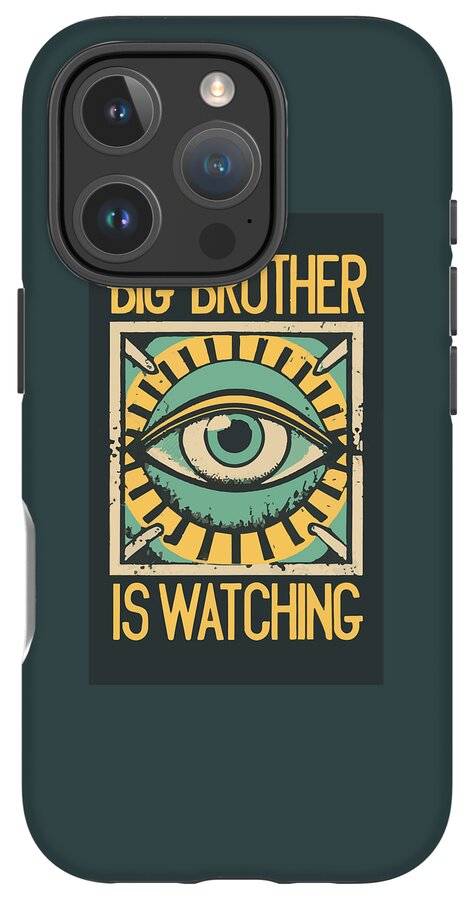 Big Brother is Watching - Phone Case