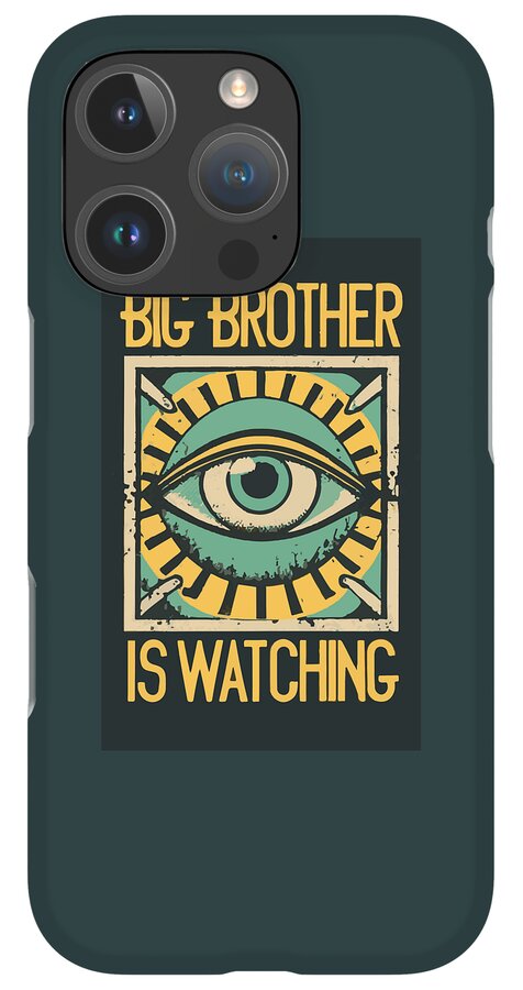 Big Brother is Watching - Phone Case