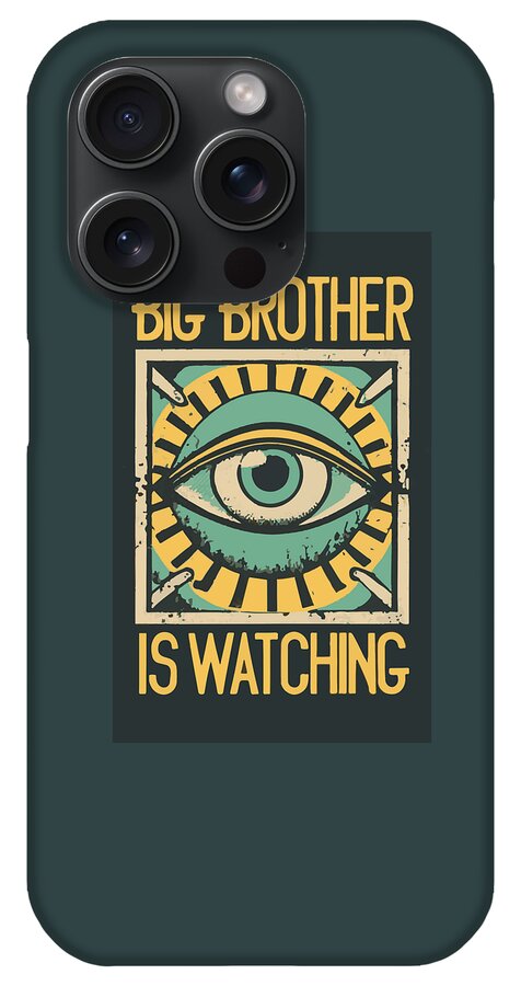 Big Brother is Watching - Phone Case