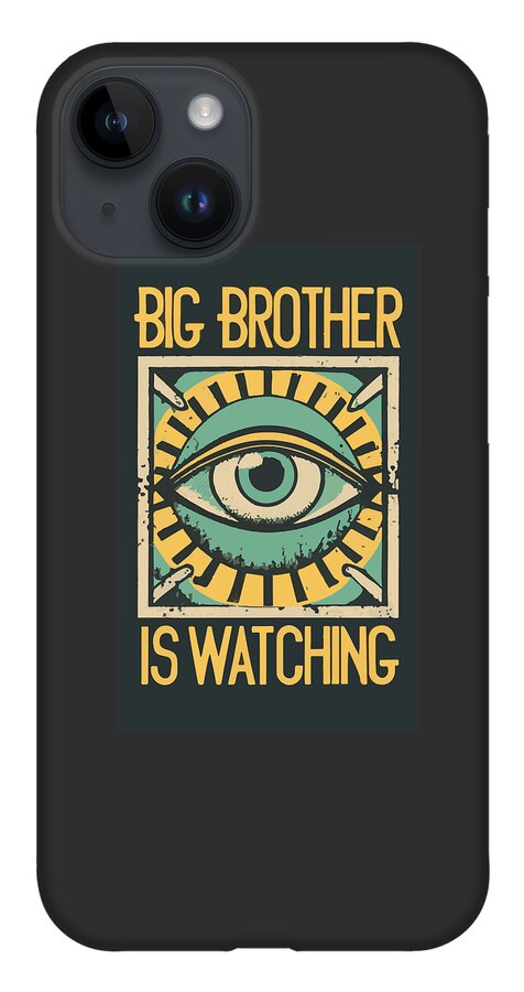 Big Brother is Watching - Phone Case