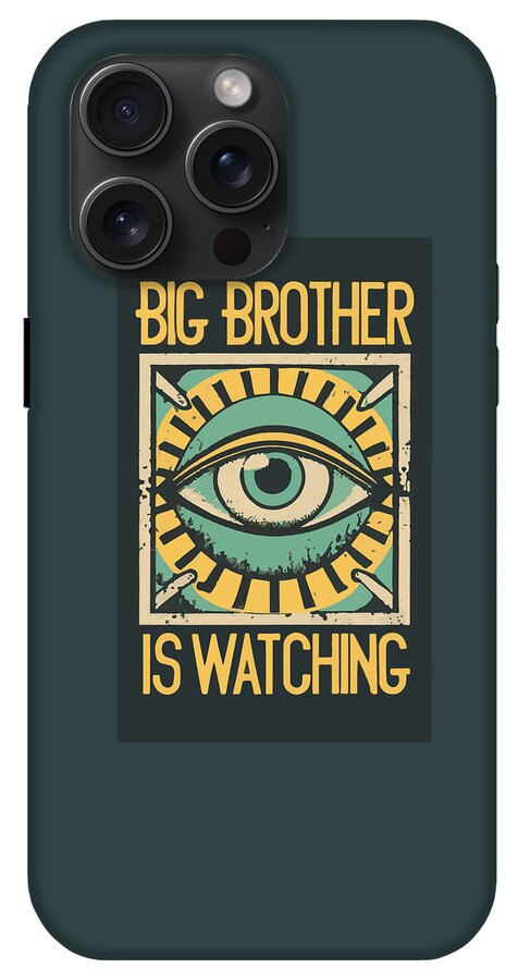 Big Brother is Watching - Phone Case