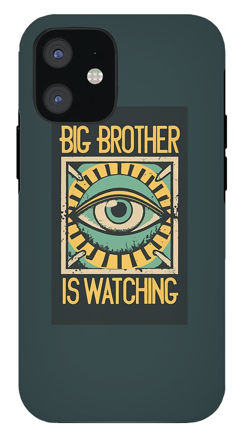 Big Brother is Watching - Phone Case