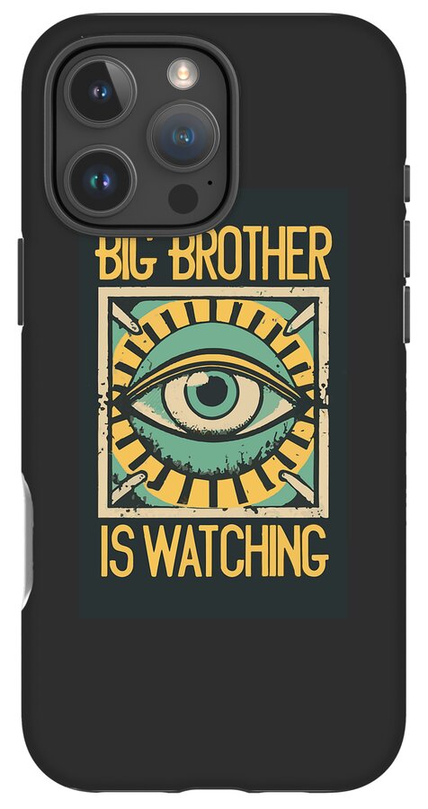 Big Brother is Watching - Phone Case