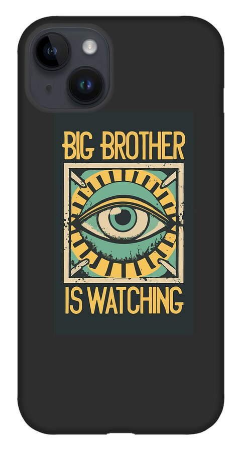 Big Brother is Watching - Phone Case