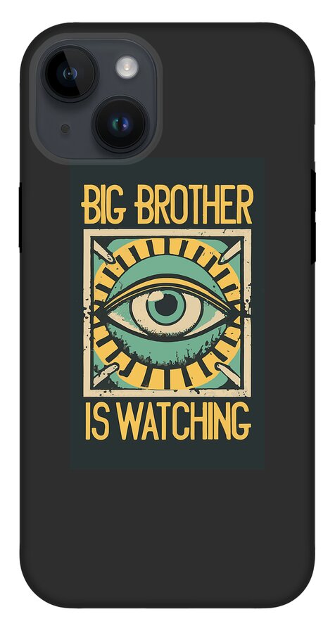 Big Brother is Watching - Phone Case