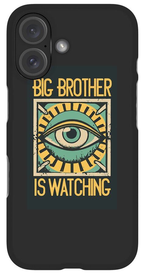 Big Brother is Watching - Phone Case